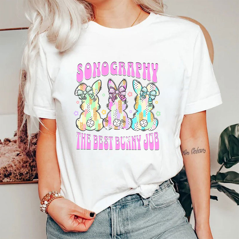 Sonography The Best Bunny Job Nurse T-Shirt