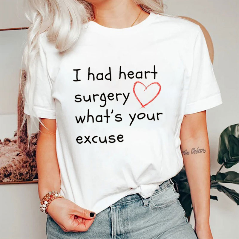 I Had Heart Surgery What's Your Excuse Nurse T-Shirt