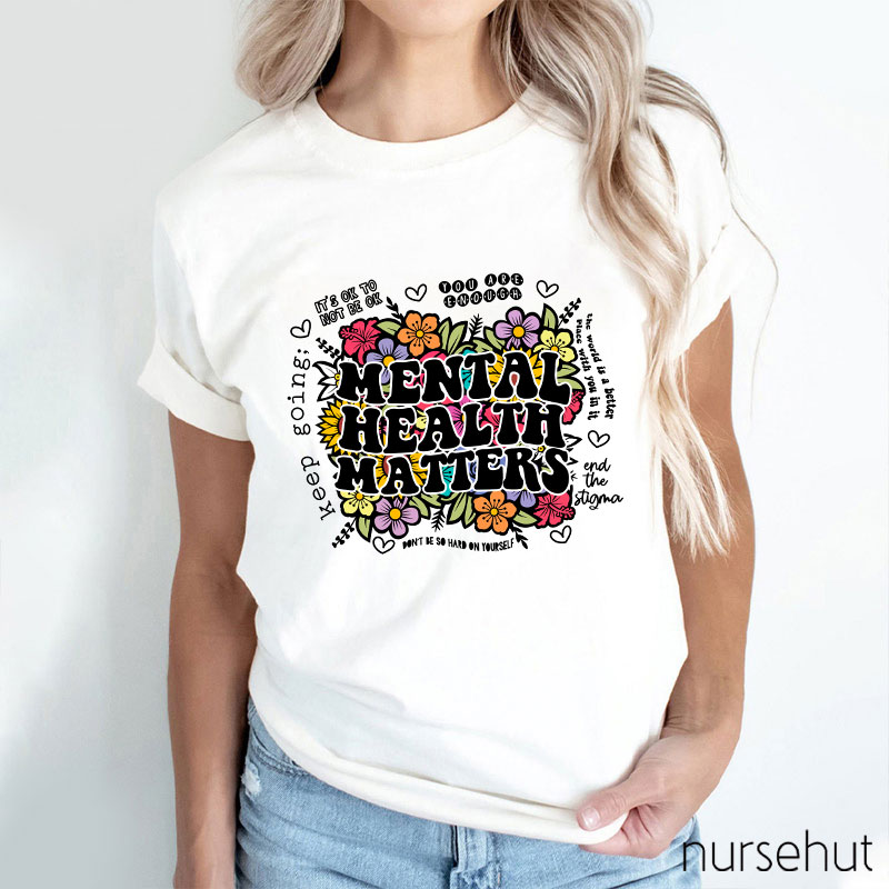 Mental Health Matters Nurse T-Shirt