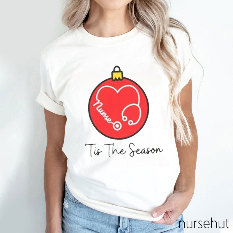 Tis The Season Nurse T-Shirt