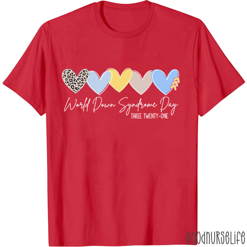 World Down Syndrome 3 21 Day Nurse T-Shirt