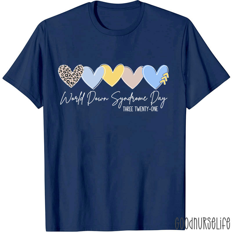 World Down Syndrome 3 21 Day Nurse T-Shirt