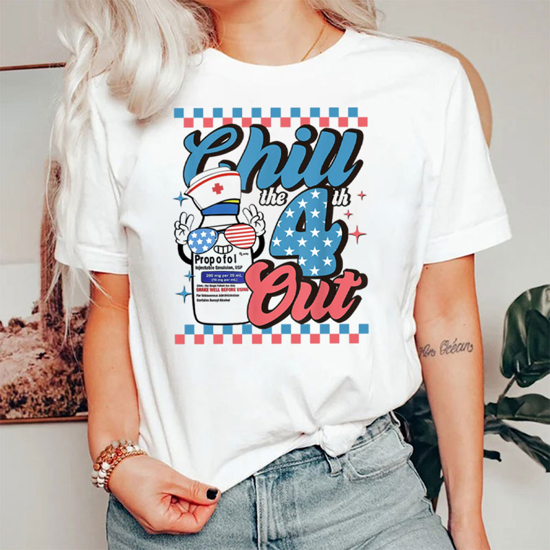 4th Of July ICU Nurse Chill Out Propofol Sedation Squad Nurse T-Shirt