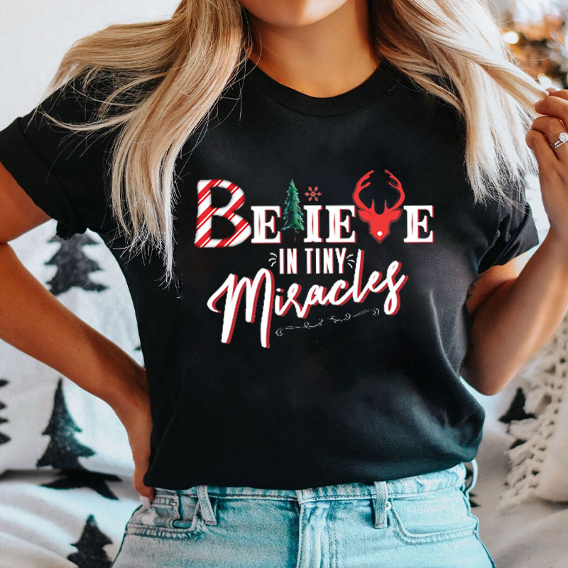 Believe In Tiny Miracles Nurse T-Shirt