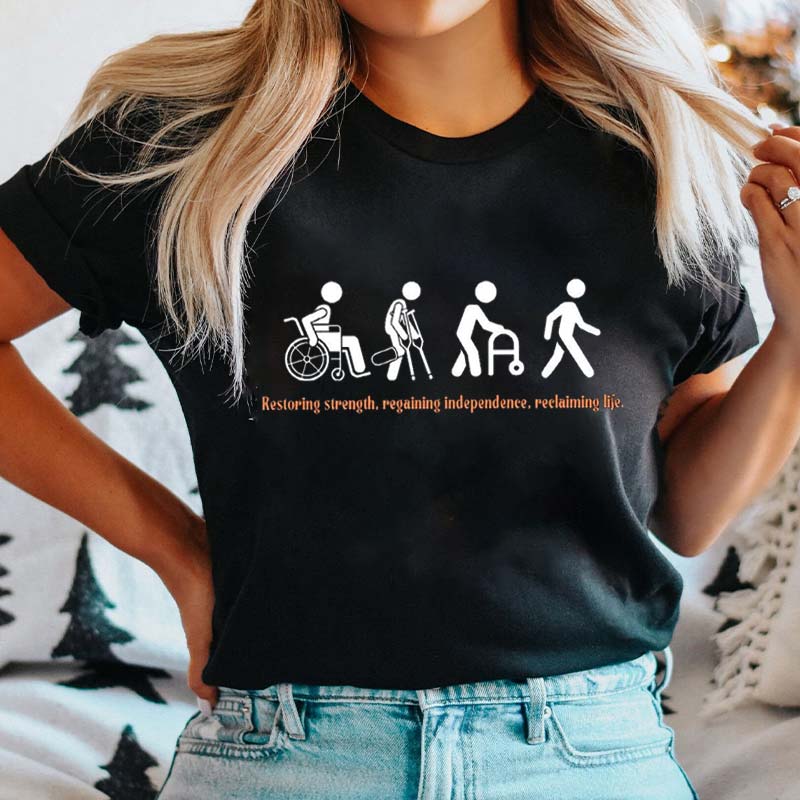 Restoring Strength Regaining Independence Reclaiming Life Nurse T-Shirt
