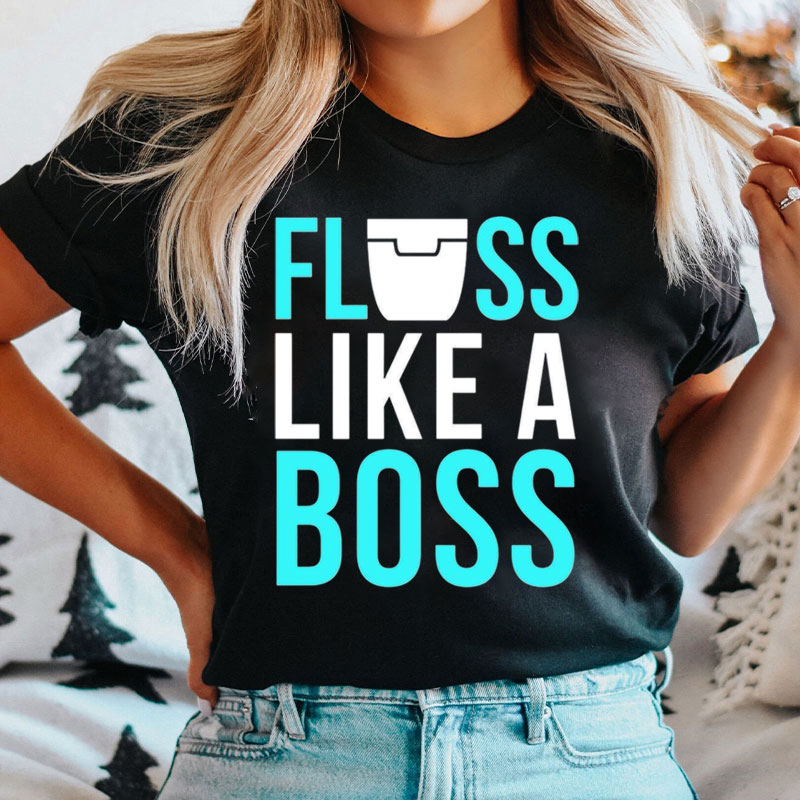 Floss Like A Boss T-Shirt