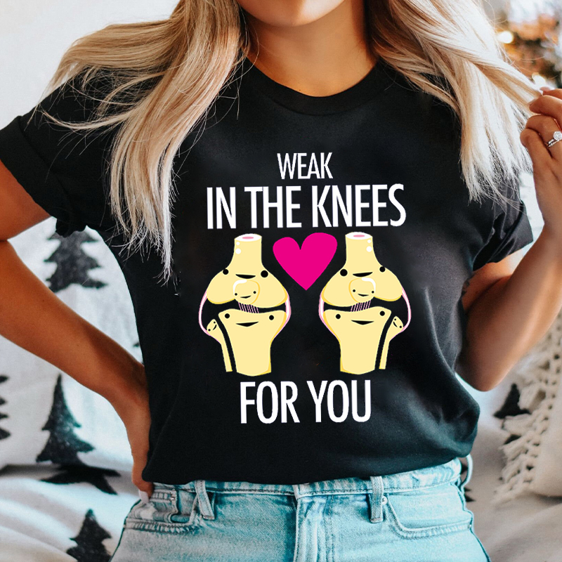 Weak In The Knees For You Nurse T-Shirt