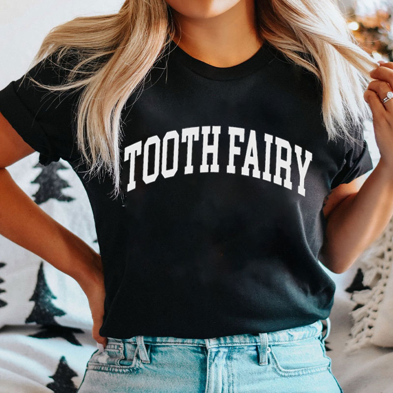 Dentist Tooth Fairy Nurse T-shirt