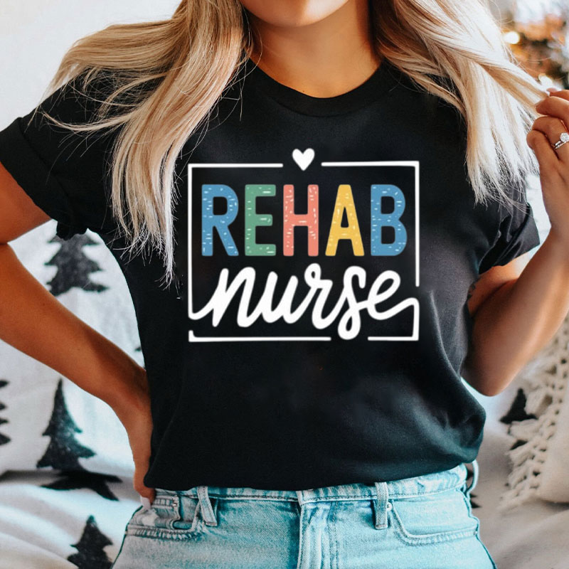 Cute Rehab Nurse Rehab Vintage Nurses Life T-Shirt