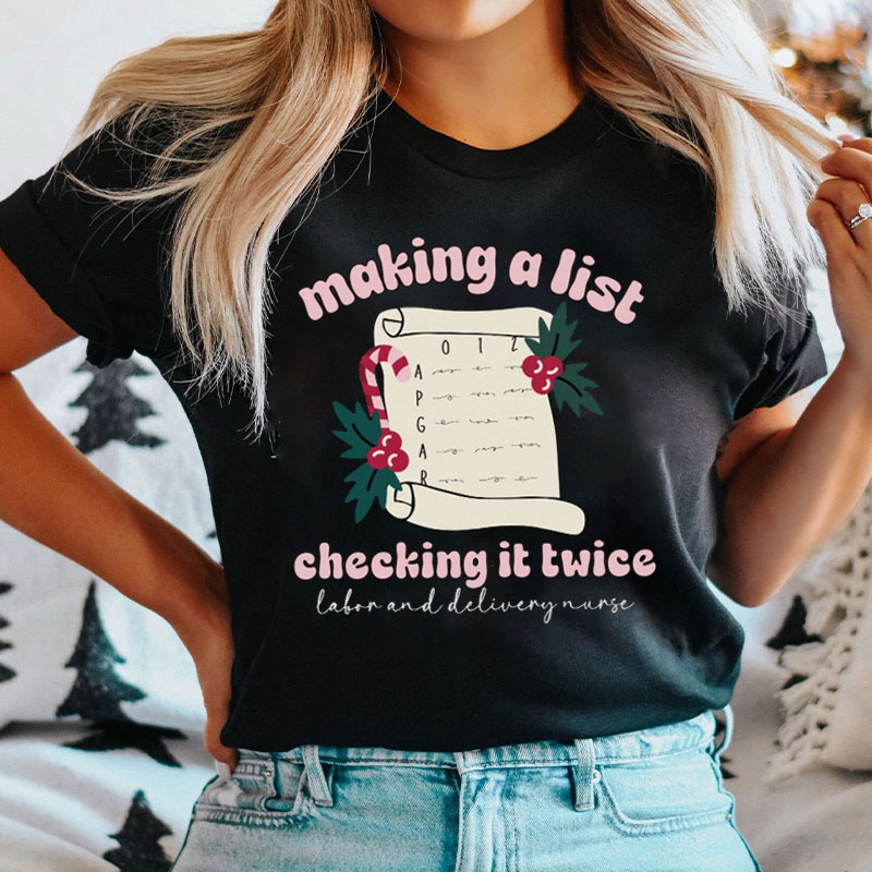 Making A List Checking It Twice Nurse T-Shirt