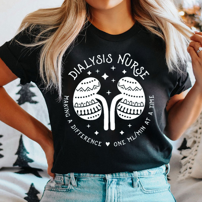 Dialysis Nurse Making A Difference On ML At A Time Nurse T-shirt