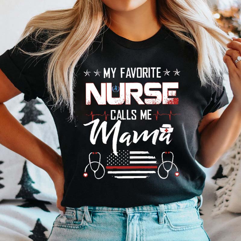 My Favorite Nurse Calls Me Mom Flag Nurse T-Shirt