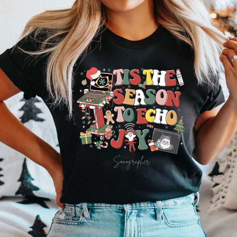 Tis The Season To Echo Joy Nurse T-shirt