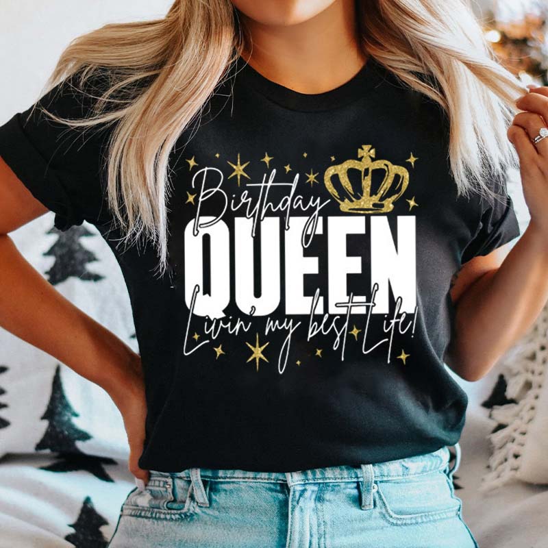 Birthday Queen Living My Best Life T-Shirt