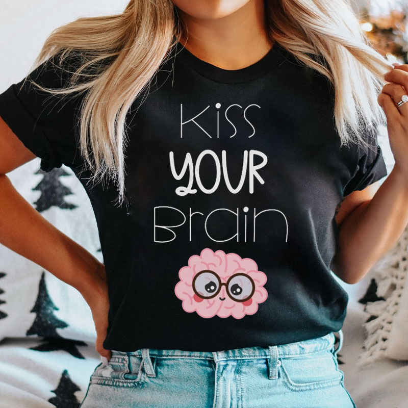 Kiss Your Brain Bruh Nurse T-shirt