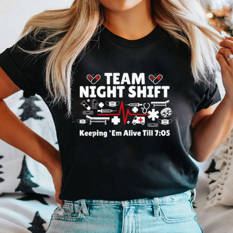 Night Shift Nurse Life Healthcare Nurse T-Shirt