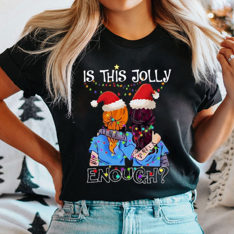 Is This Jolly Enough Nurse T-Shirt