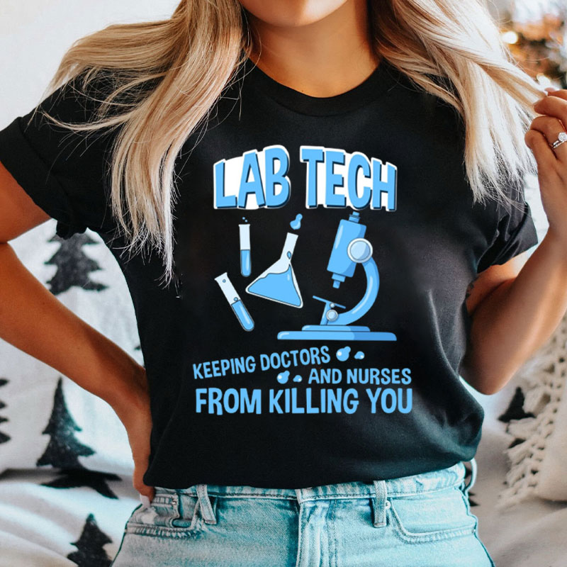 LAB Tech Keeping Doctors And Nurse T-Shirt