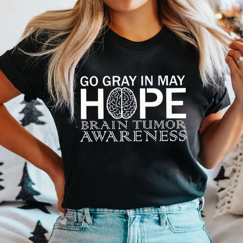 Go Pay In May Hope Brain Tumor Awareness Nurse T-shirt