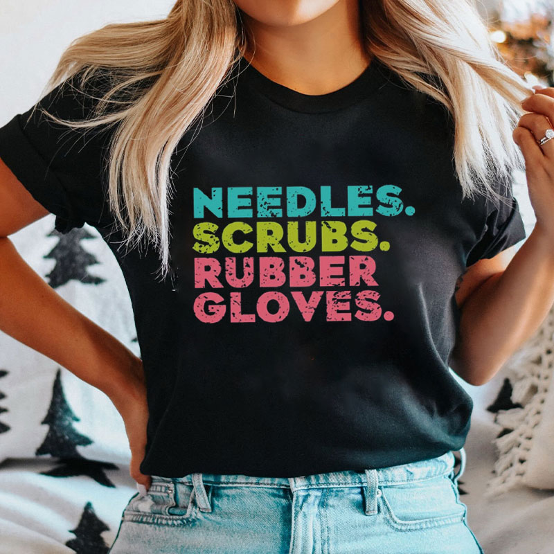 Needles Scrubs Rubber Gloves Nurse T-Shirt