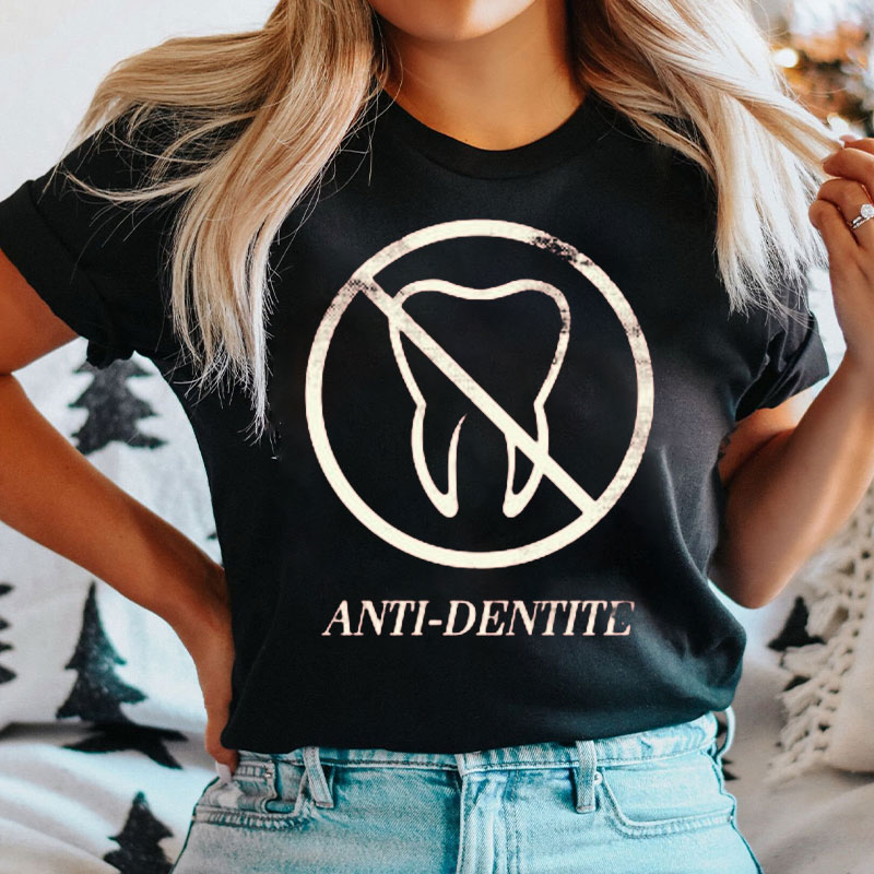 Anti-Dentite T-shirt