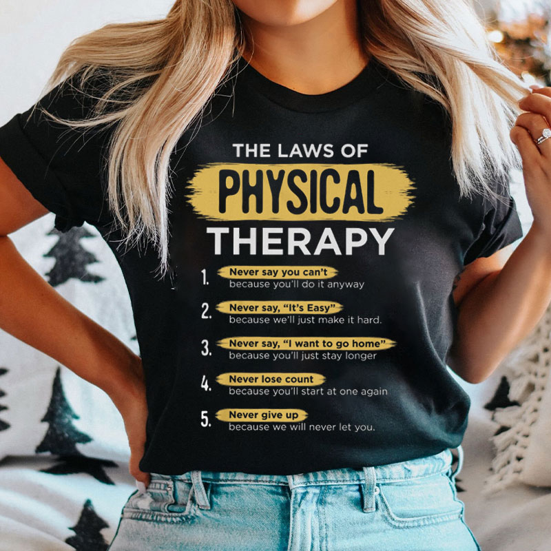 The Laws Of Physical Therapy Nurse T-shirt