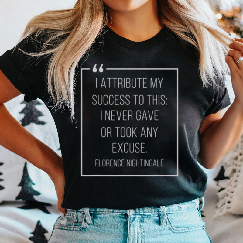 I Attribute My Success To This Nurse T-Shirt