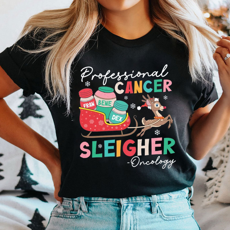 Professional Cancer Sleigher Nurse T-shirt