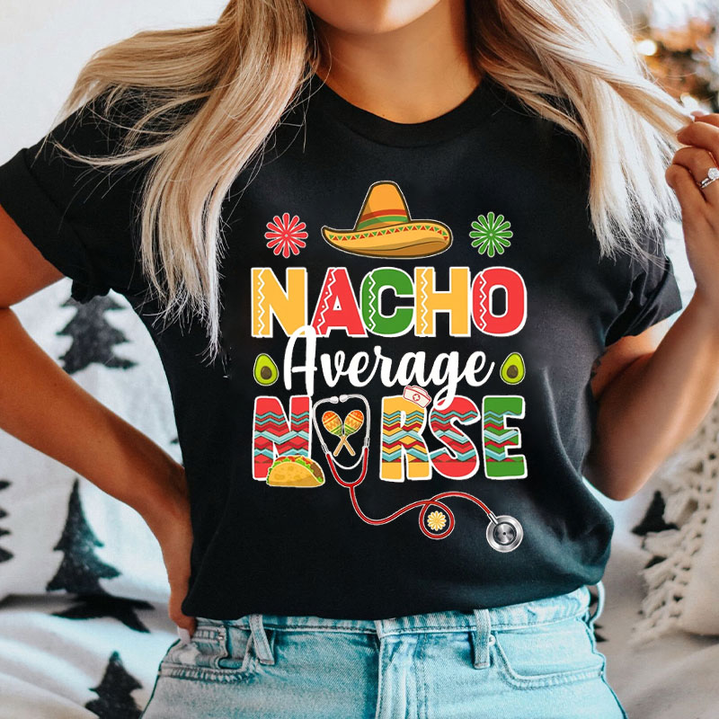 Nacho Average Spanish Nurse T-shirt