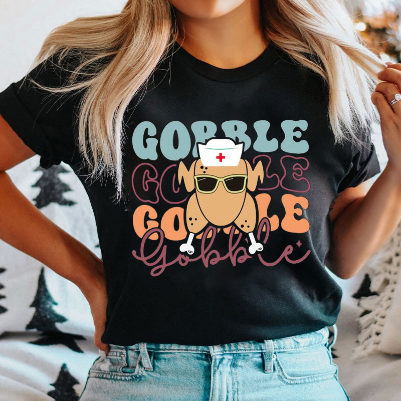 Gobble Gobble Turkey Nurse T-shirt