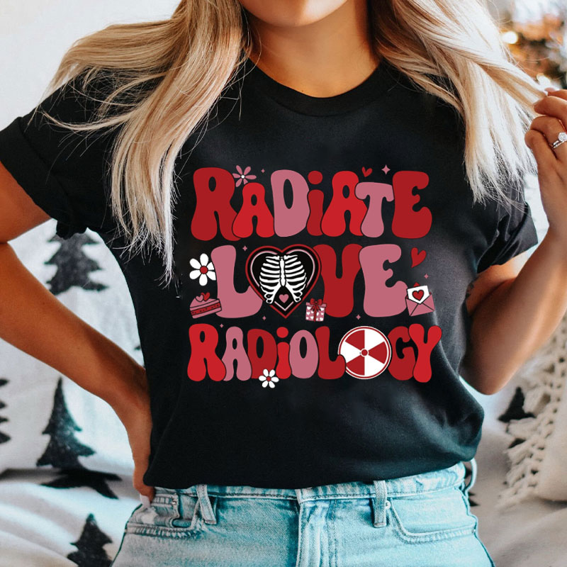 Radiate Love Radiology Valentine Nurse T-shirt