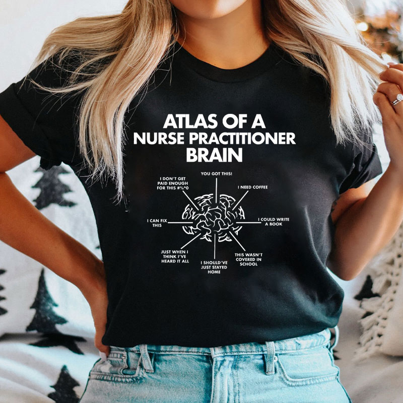 Atlas Of A Nurse Practitioner Brain Nurse T-Shirt
