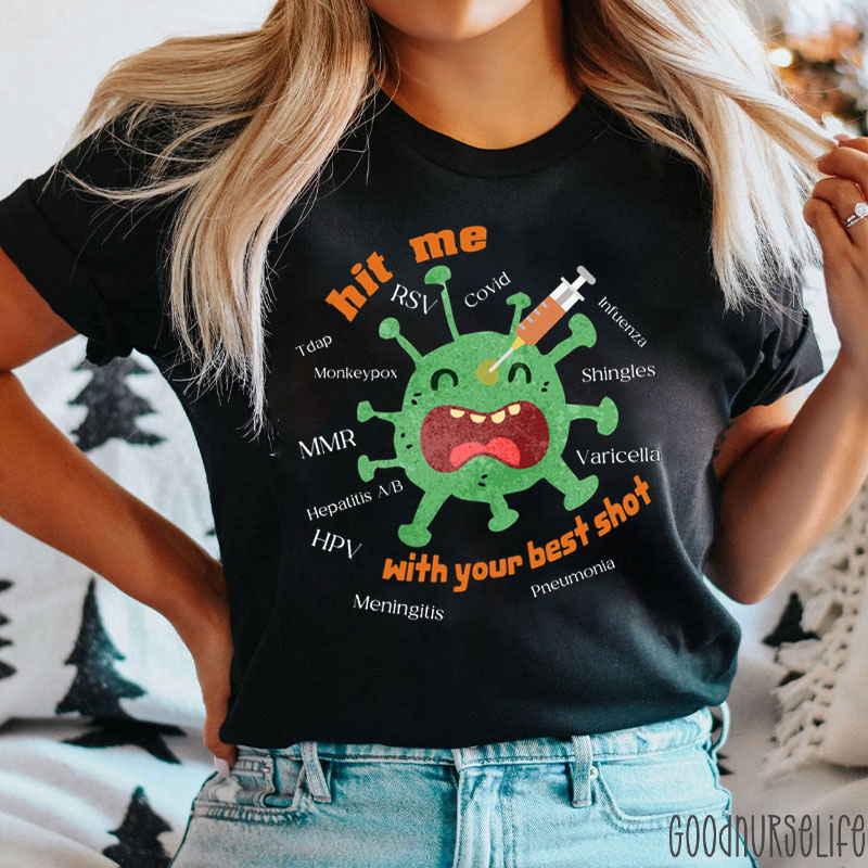 Hit Me With Your Best Shot Nurse T-shirt