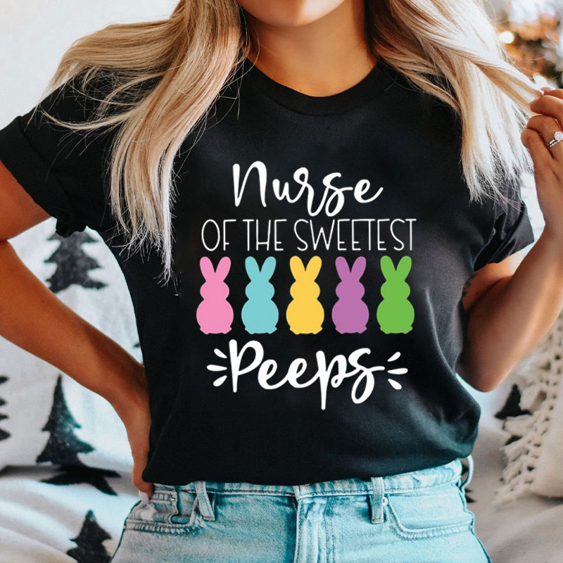 Nurse Of The Sweetest Peeps Nurse T-Shirt