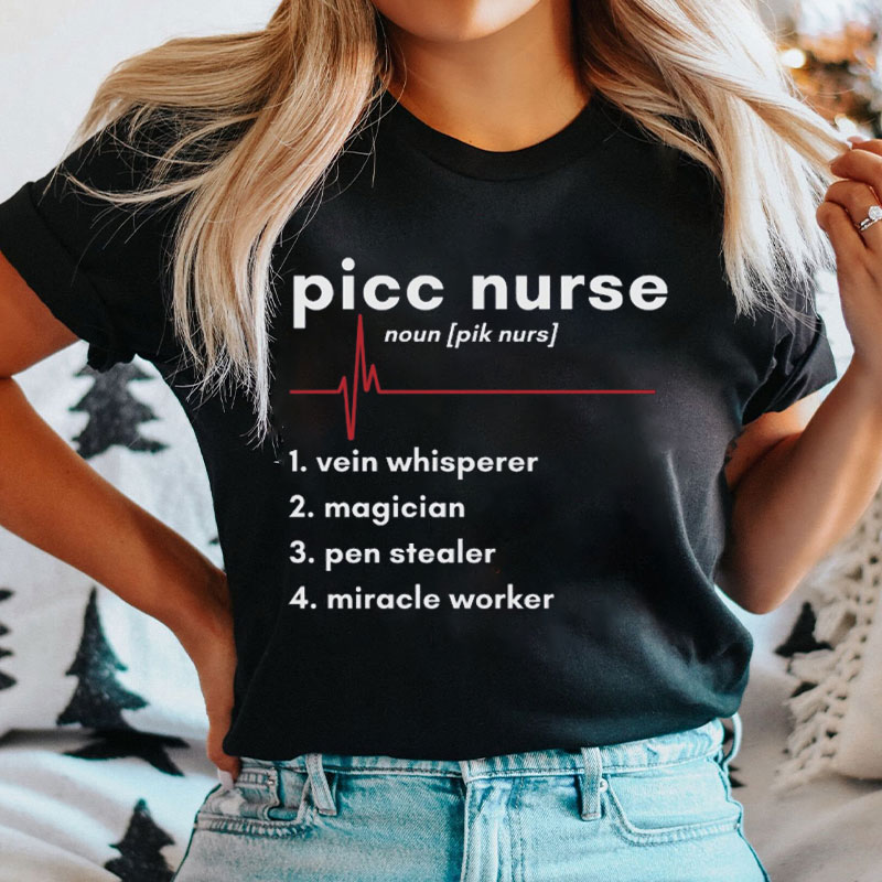 Picc Nurse Define Nurse T-Shirt
