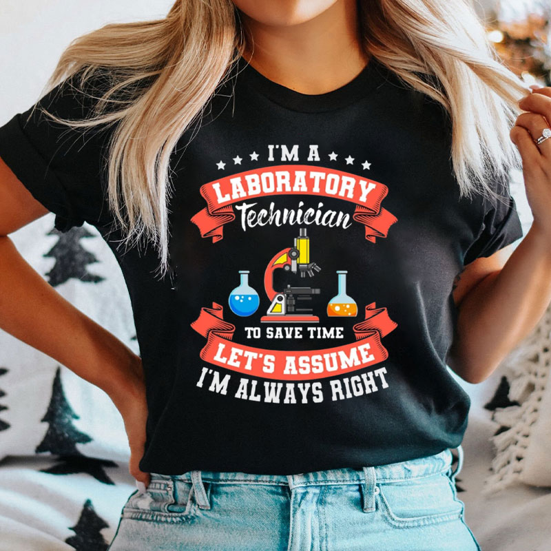 I'm A Laboratory Technician To Save Time Nurse T-Shirt