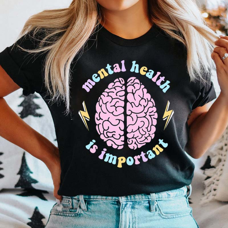 Mental Health Is Important Nurse T-Shirt