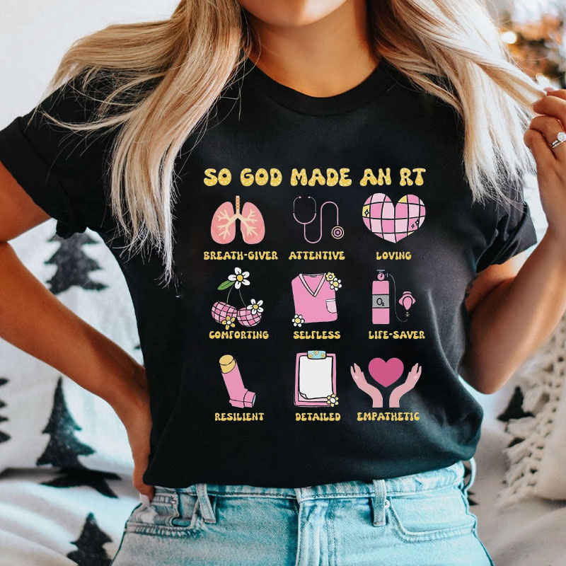 So God Made An RT Nurse T-Shirt