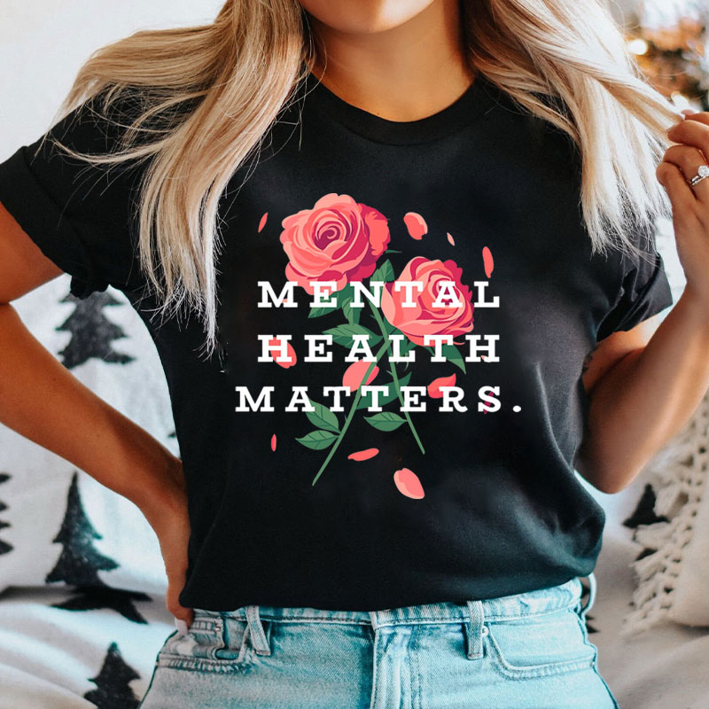 Mental Health Matters Nurse T-Shirt