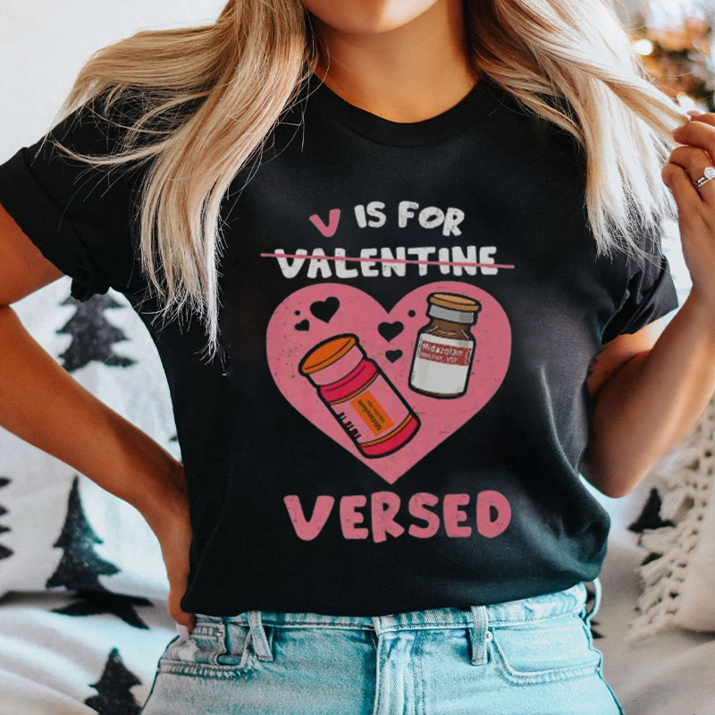 V Is For Versed Nurse T-Shirt