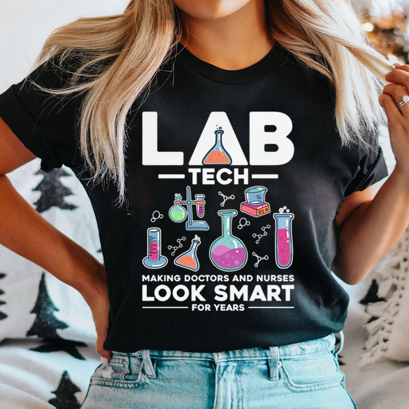 Lab Tech Making Doctors And Nurse T-Shirt