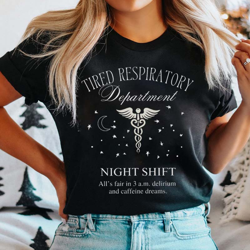 Tired Respiratory Night Shift Nurse T-Shirt
