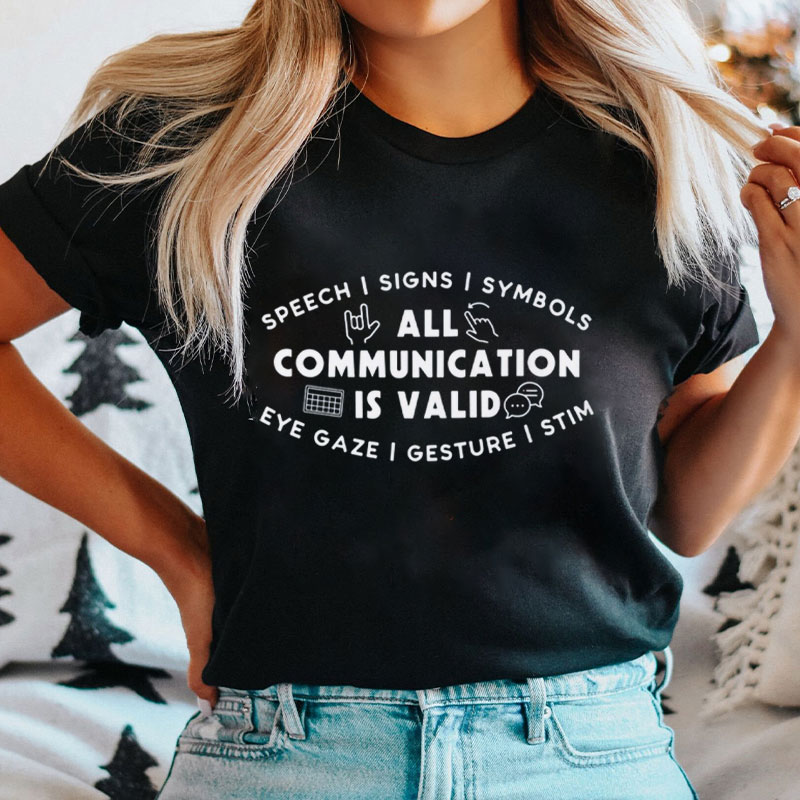 SLP All Communication Is Valid T-Shirt