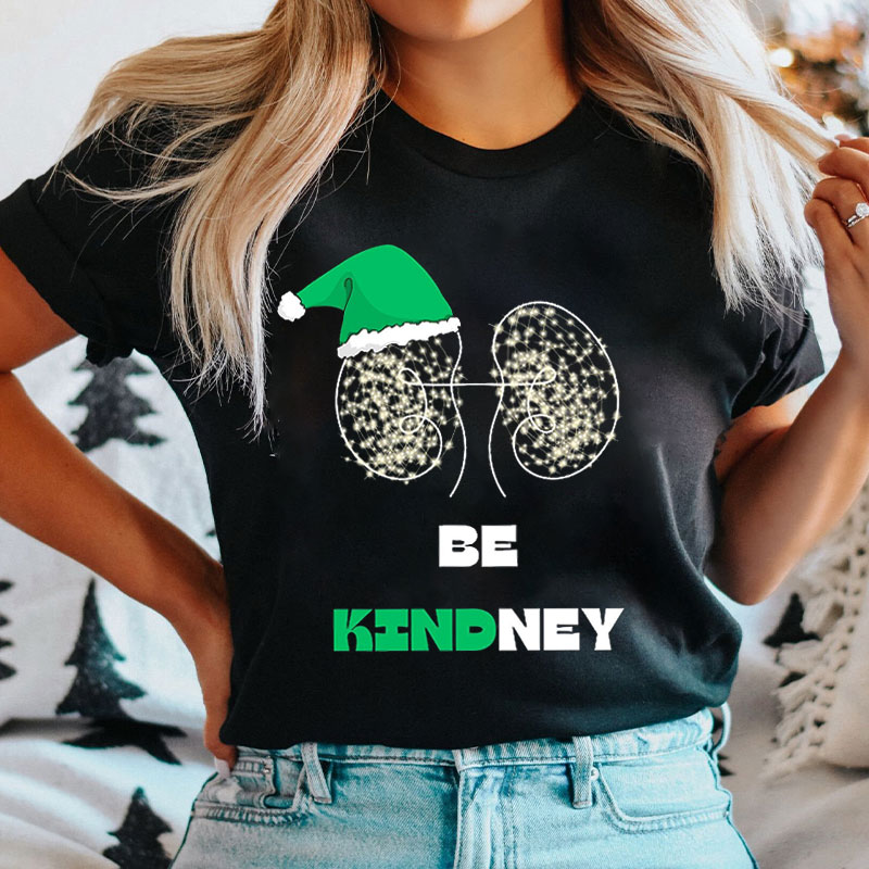 Be Kindney Nurse T-shirt