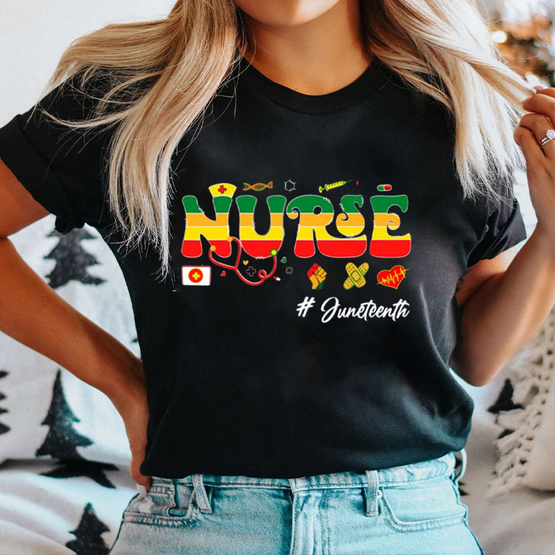 Juneteenth Nurse Black History Nurse T-Shirt