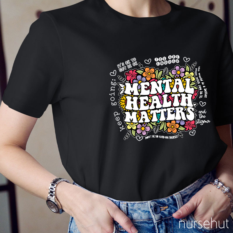 Mental Health Matters Nurse T-Shirt