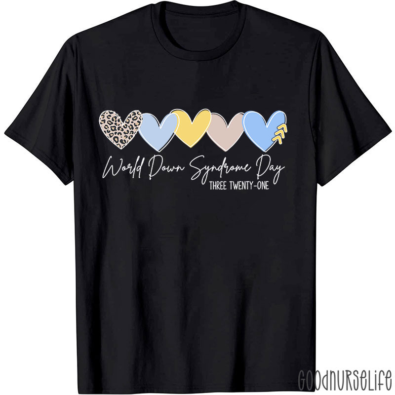 World Down Syndrome 3 21 Day Nurse T-Shirt