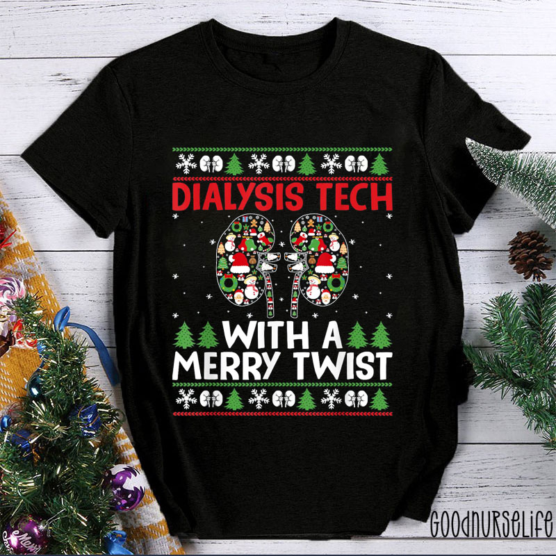 Dialysis Tech With A Merry Twist Nurse T-shirt