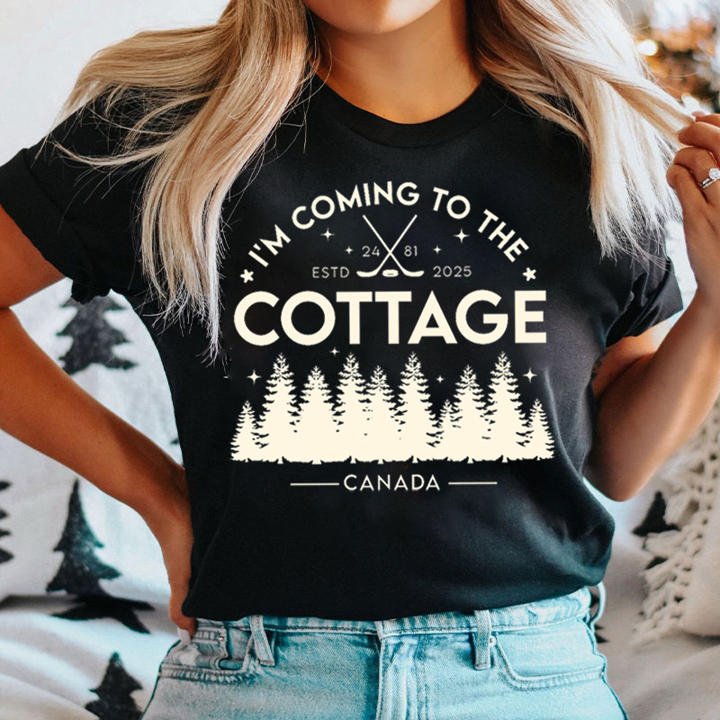 I'm Coming To The Cottage Canada T-shirt