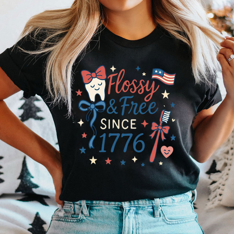 Floss And Free Since 1776 Dental T-Shirt